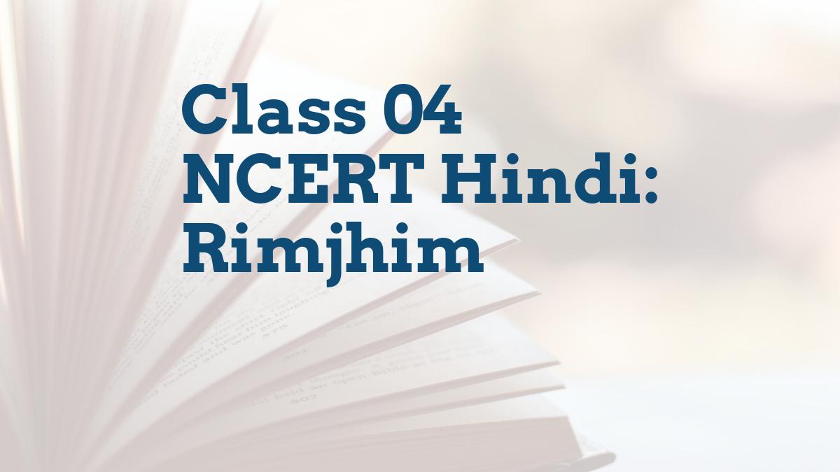 Class 04 NCERT Hindi: Rimjhim