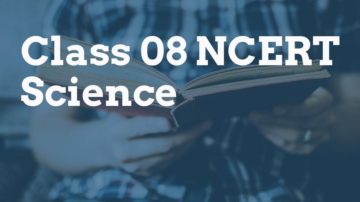 Class 08 NCERT Science